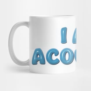 I am acoustic Mug